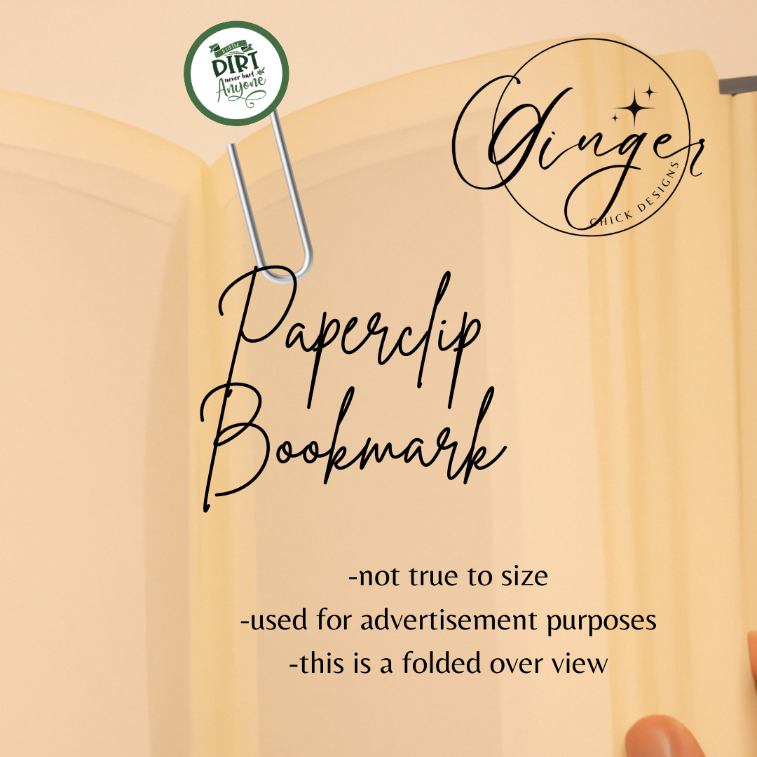 A Little Dirt 3-Inch Paperclip Bookmark