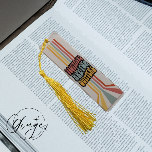 Bookmarks are for Quitters Acrylic Bookmarks