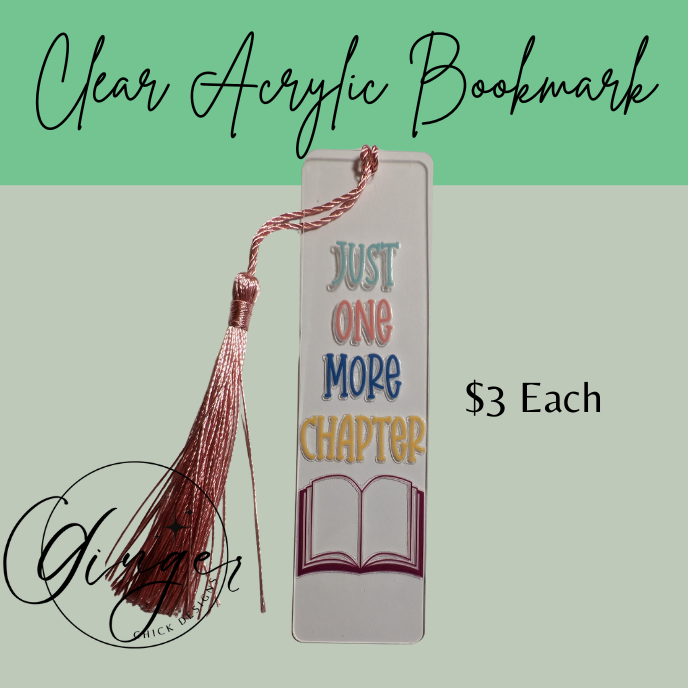 Just One More Chapter Acrylic Bookmarks