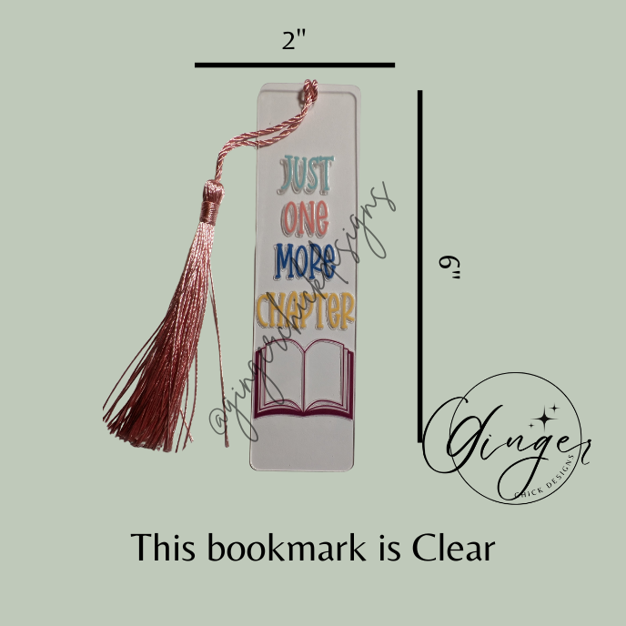 Just One More Chapter Acrylic Bookmarks