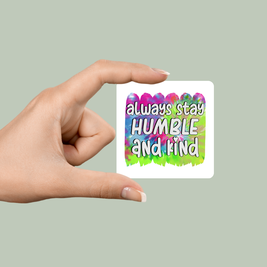 Stay Humble 2x2 Magnet