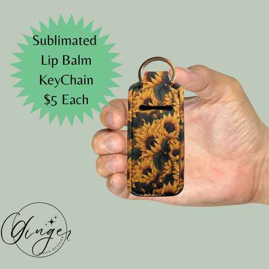 Hand holding a sunflower-patterned keychain with text about sublimated lip balm keychains.