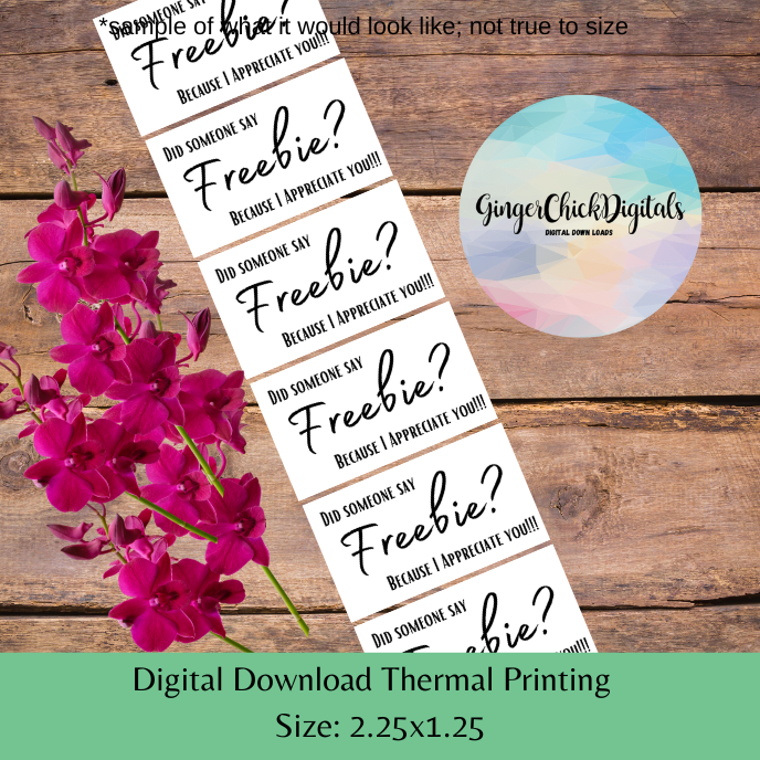 Did Someone Say Freebie? Thermal Label