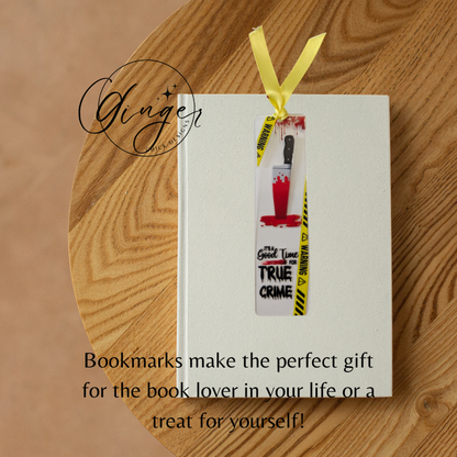It's a Good Time for True Crime Acrylic Bookmarks