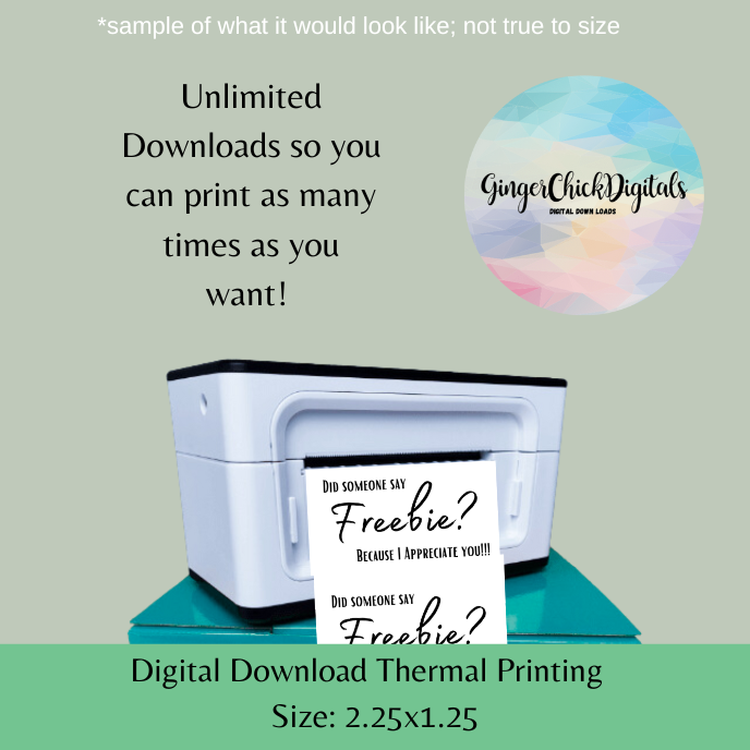 Did Someone Say Freebie? Thermal Label