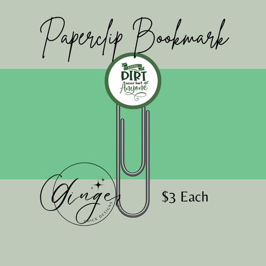 A Little Dirt 3-Inch Paperclip Bookmark