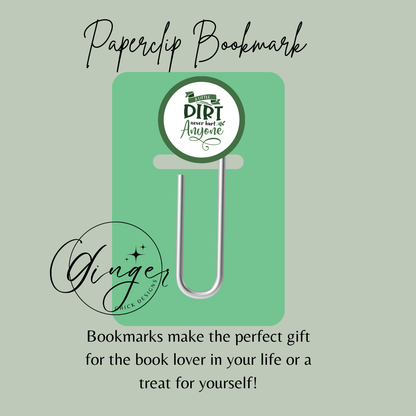 A Little Dirt 3-Inch Paperclip Bookmark