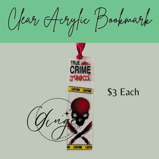 True Crime Junkie Acrylic Bookmarks
