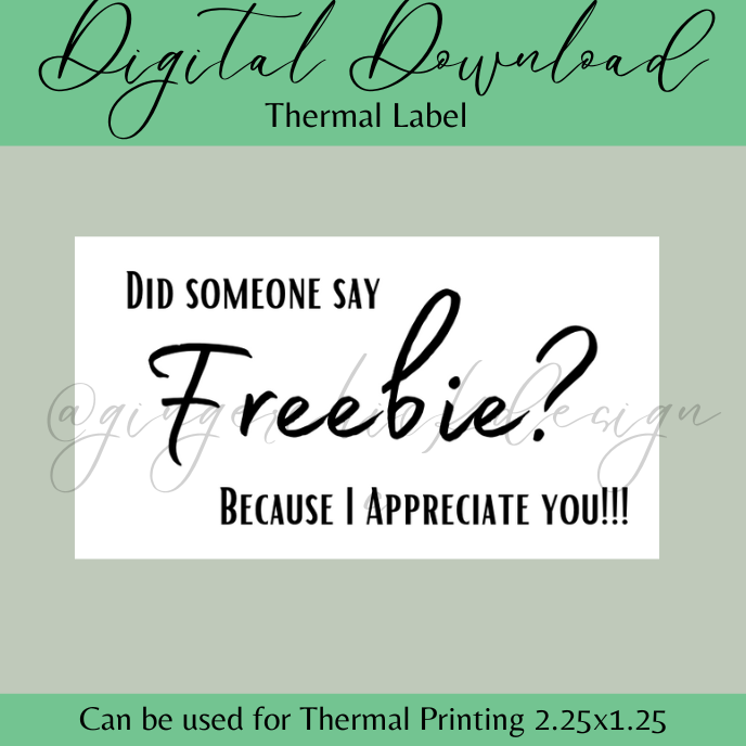 Did Someone Say Freebie? Thermal Label