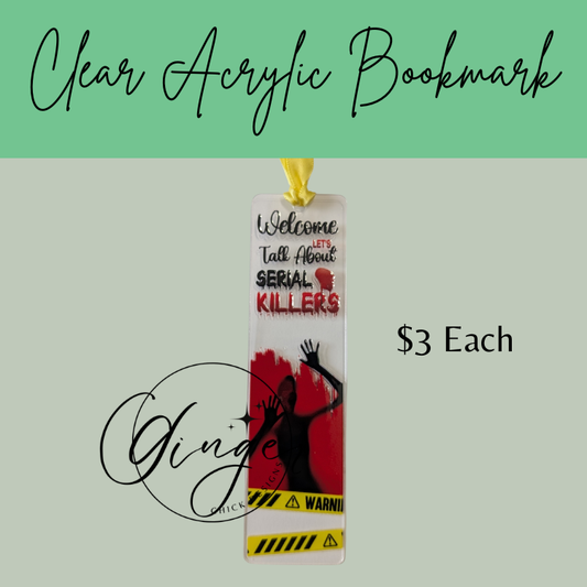 Let's Talk about Serial Killers Acrylic Bookmarks