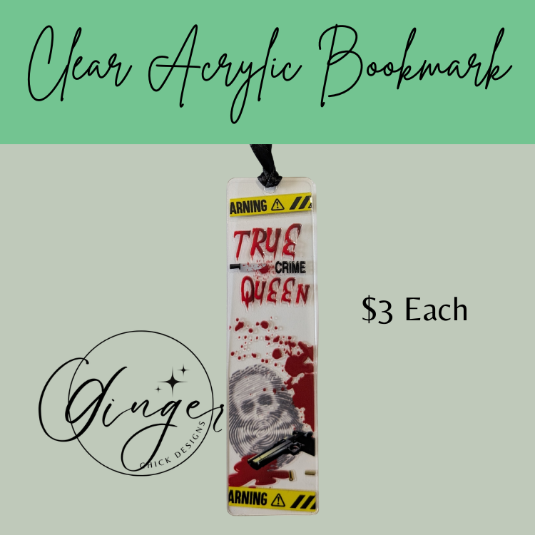 True Crime Queen Acrylic Bookmarks