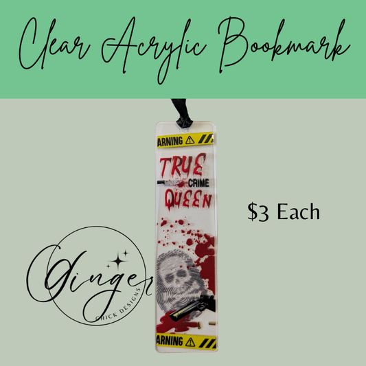 True Crime Queen Acrylic Bookmarks