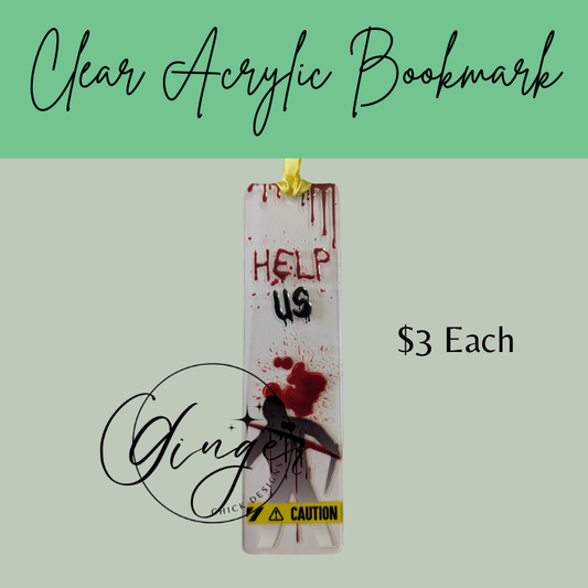 Help Us! Acrylic Bookmarks