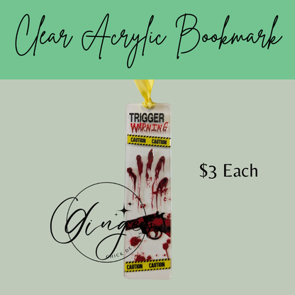 Trigger Warning Acrylic Bookmarks