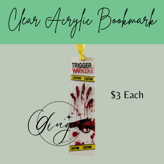 Trigger Warning Acrylic Bookmarks