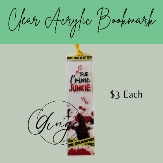 Caution True Crime Junkie Acrylic Bookmarks