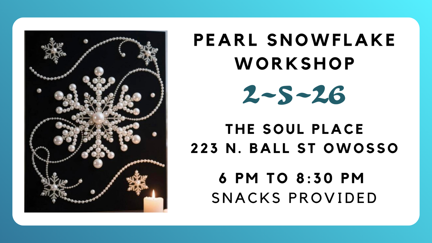 Pearl Snowflake Workshop-The Soul Place