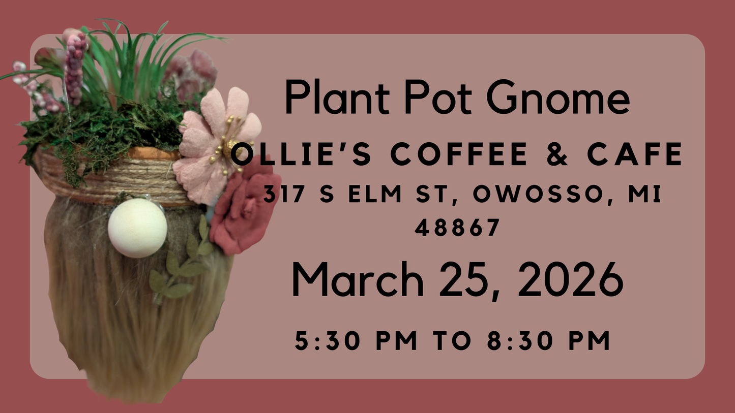 Plant Pot Gnome Workshop 3-25