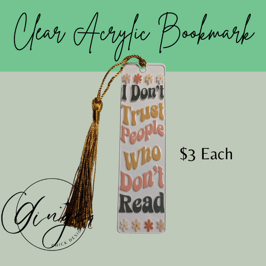 I Don't Trust People Acrylic Bookmarks