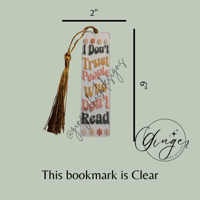 I Don't Trust People Acrylic Bookmarks