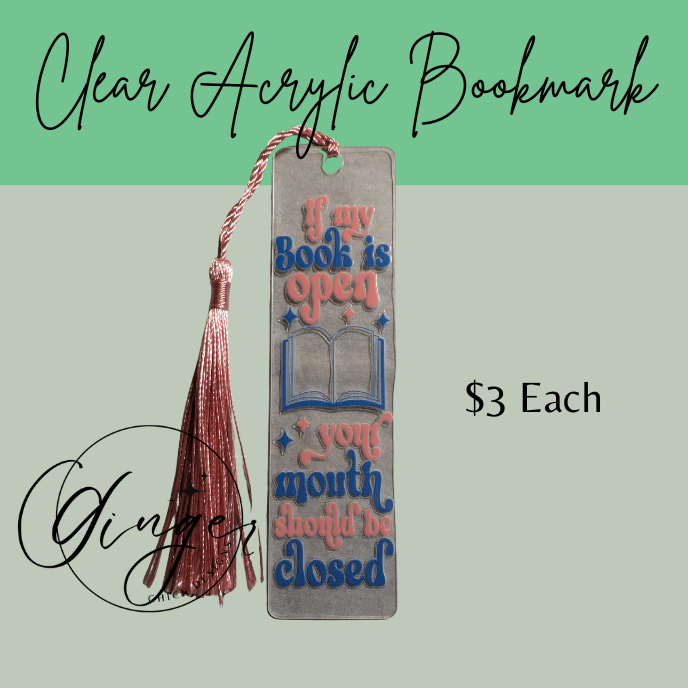 If My Book is Open Acrylic Bookmarks