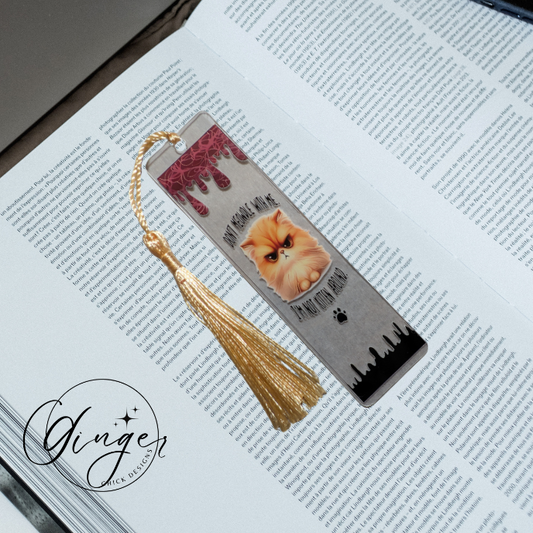 I'm Not Kitten Around Acrylic Bookmarks