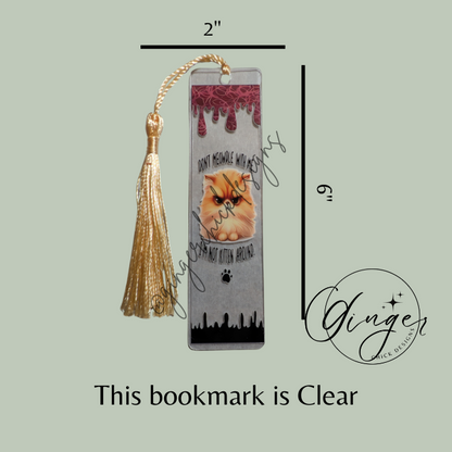I'm Not Kitten Around Acrylic Bookmarks