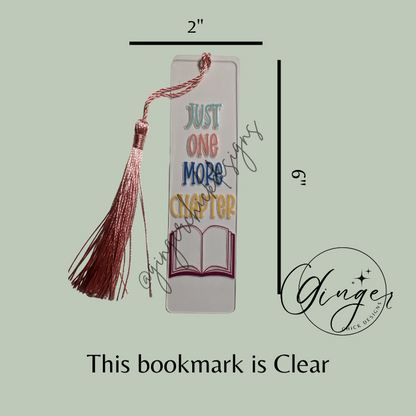 Just One More Chapter Acrylic Bookmarks