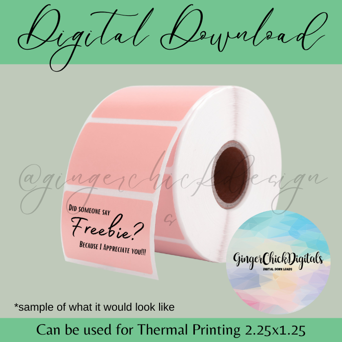 Did Someone Say Freebie? Thermal Label