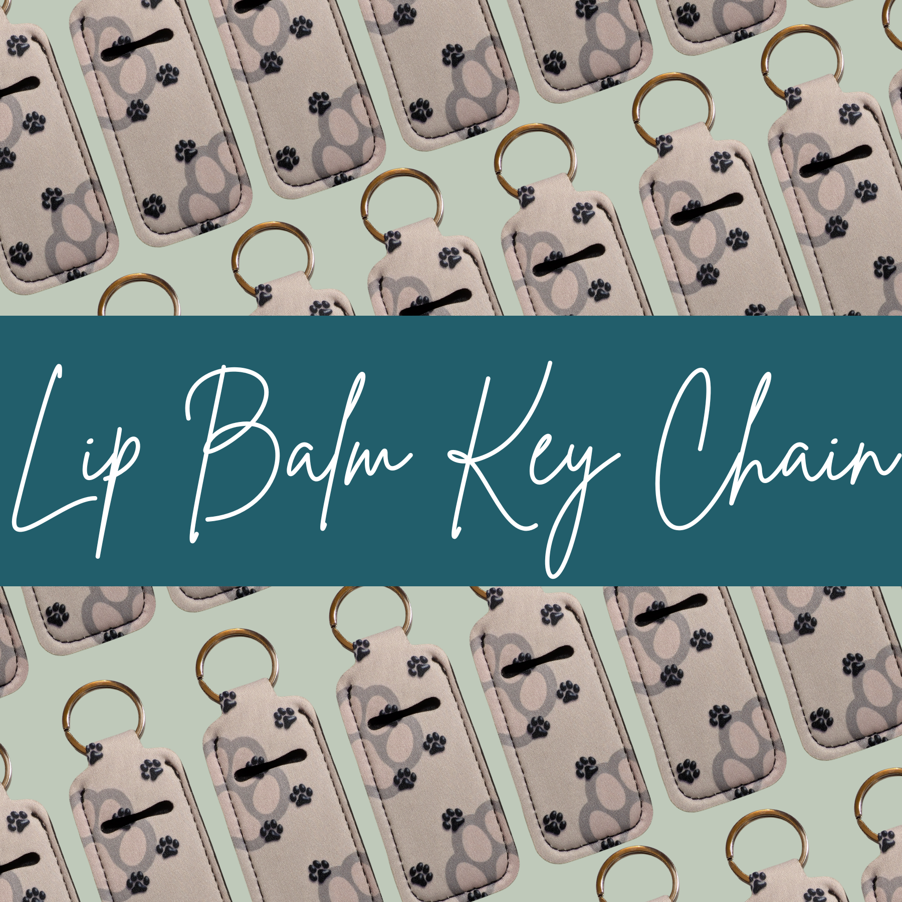 Pattern of lip balm key chains with a teal banner displaying 'Lip Balm Key Chain'.