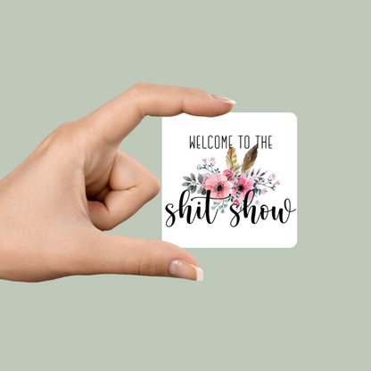 Welcome to the Sh!tshow 2x2 Magnet