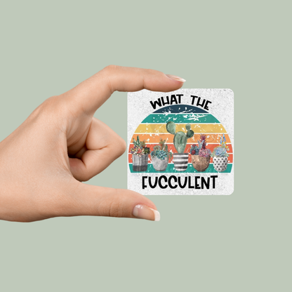 What the Fucculent 2x2 Magnet