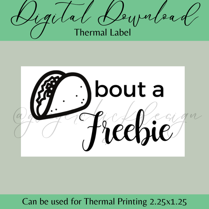 Taco bout a Freebie Thermal Label-Instant Download