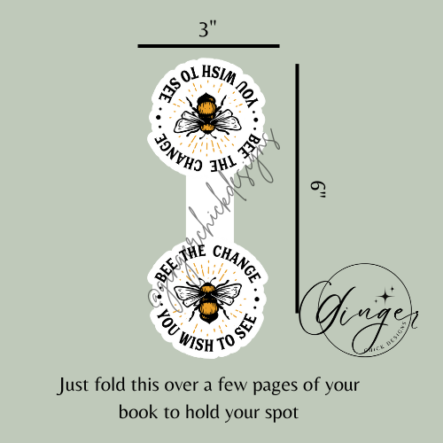 Bee the Change You Wish to See Magnetic Bookmark