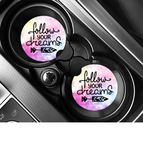 Follow Your Dreams Car Coaster