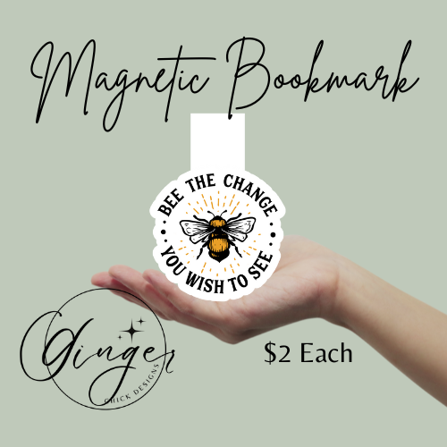 Bee the Change You Wish to See Magnetic Bookmark