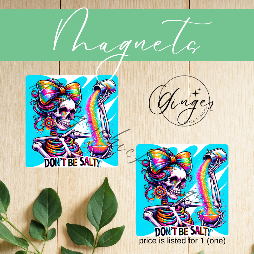 Don't be Salty 2x2 Magnet