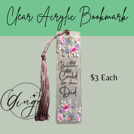She Believed She Could Acrylic Bookmarks