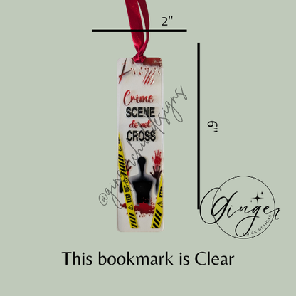 Crime Scene Do Not Cross Acrylic Bookmarks